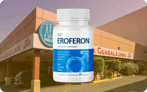 Eroferon Precio Farmacia Guadalajara: información oficial y cómo comprar el original